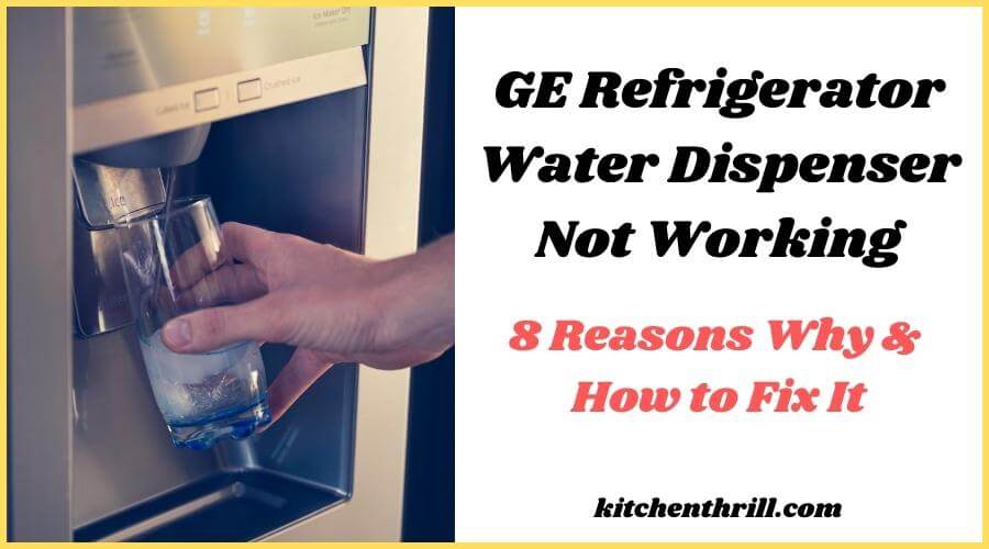GE refrigerator water dispenser not working