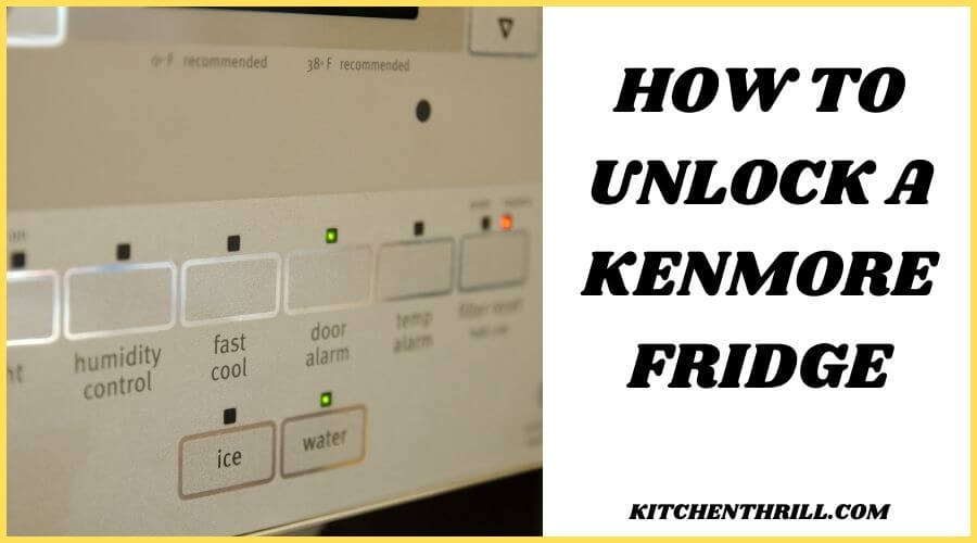 how to unlock kenmore refrigerator