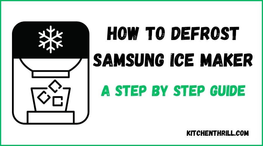 How to defrost a Samsung ice maker